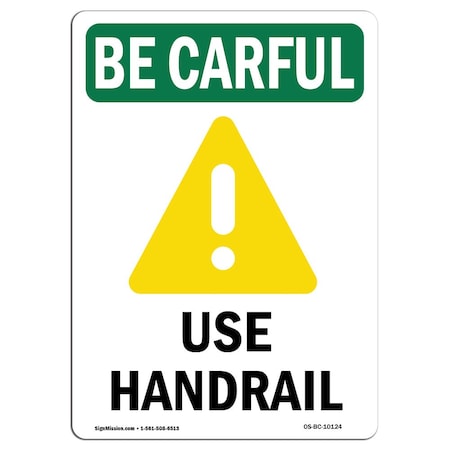 Signmission OSHA BE CAREFUL Sign, Use Handrail W/ Symbol, 5in X 3.5in Decal, 10PK, 3.5" W, 5" L, Portrait, PK10 OS-BC-D-35-V-10124-10PK
